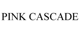 PINK CASCADE trademark