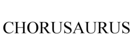 CHORUSAURUS trademark