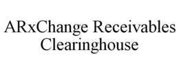 ARXCHANGE RECEIVABLES CLEARINGHOUSE trademark