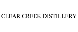 CLEAR CREEK DISTILLERY trademark