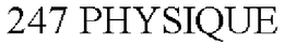 247 PHYSIQUE trademark