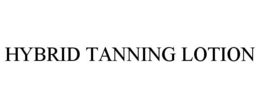 HYBRID TANNING LOTION trademark