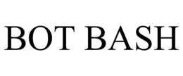 BOT BASH trademark