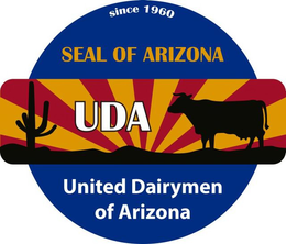 SINCE 1960 SEAL OF ARIZONA UDA UNITED DAIRYMEN OF ARIZONA trademark