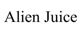 ALIEN JUICE trademark