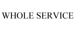 WHOLE SERVICE trademark