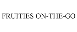FRUITIES ON-THE-GO trademark
