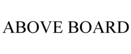 ABOVE BOARD trademark