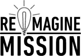 REIMAGINE MISSION trademark