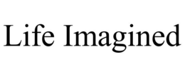 LIFE IMAGINED trademark