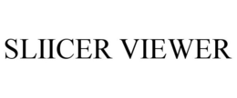 SLIICER VIEWER trademark
