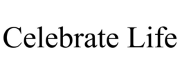 CELEBRATE LIFE trademark