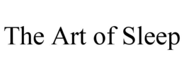THE ART OF SLEEP trademark