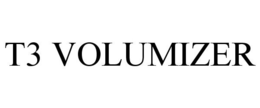 T3 VOLUMIZER trademark