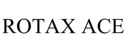 ROTAX ACE trademark