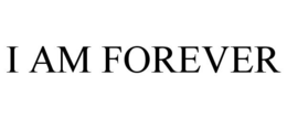 I AM FOREVER trademark