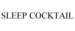 SLEEP COCKTAIL trademark