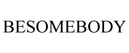 BESOMEBODY trademark
