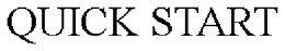 QUICK START trademark
