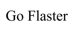 GO FLASTER trademark