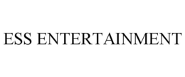 ESS ENTERTAINMENT trademark