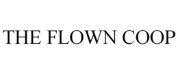 THE FLOWN COOP trademark
