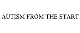 AUTISM FROM THE START trademark