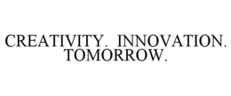 CREATIVITY. INNOVATION. TOMORROW. trademark