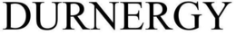 DURNERGY trademark