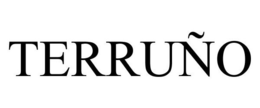 TERRUÑO trademark
