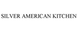 SILVER AMERICAN KITCHEN trademark