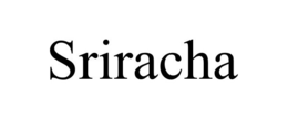 SRIRACHA trademark