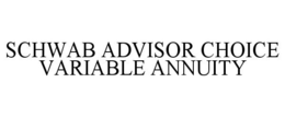 SCHWAB ADVISOR CHOICE VARIABLE ANNUITY trademark
