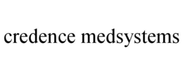 CREDENCE MEDSYSTEMS trademark