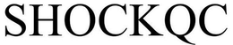 SHOCKQC trademark