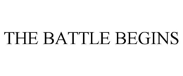 THE BATTLE BEGINS trademark