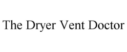 THE DRYER VENT DOCTOR trademark