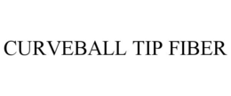CURVEBALL TIP FIBER trademark