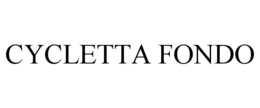 CYCLETTA FONDO trademark