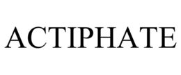 ACTIPHATE trademark