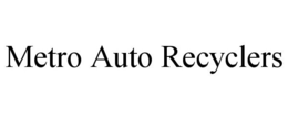 METRO AUTO RECYCLERS trademark