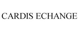 CARDIS ECHANGE trademark