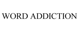 WORD ADDICTION trademark