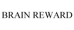 BRAIN REWARD trademark