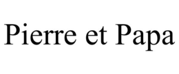 PIERRE ET PAPA trademark