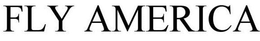 FLY AMERICA trademark