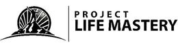 PROJECT LIFE MASTERY trademark