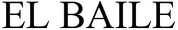 EL BAILE trademark