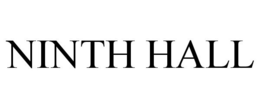 NINTH HALL trademark