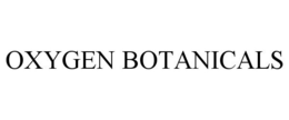 OXYGEN BOTANICALS trademark